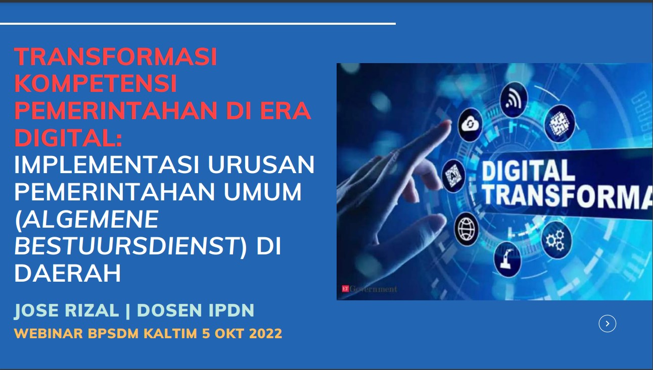 TRANSFORMASI KOMPETENSI PEMERINTAHAN DI ERA DIGITAL: IMPLEMENTASI URUSAN PEMERINTAHAN UMUM (ALGEMENE BESTUURSDIENST) DI DAERAH